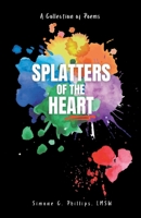 Splatters of the Heart 1637285264 Book Cover