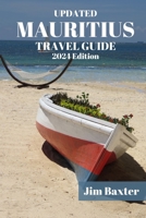 MAURITIUS TRAVEL GUIDE 2024 Edition: Exploring Paradise: Your Ultimate Mauritius Travel Companion B0CGFLZZGD Book Cover
