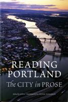 Reading Portland: The City in Prose 0295986778 Book Cover