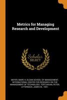 Metrics for Managing Research and Development 1021260606 Book Cover