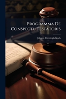 Programma de Conspectu Testatoris 1274776546 Book Cover
