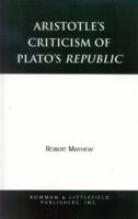Aristotle's Criticism of Plato's Republic 0847686558 Book Cover