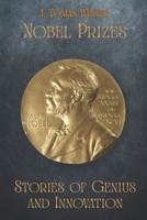 Nobel Prizes: Stories of Genius and Innovation B0G4GZ436T Book Cover