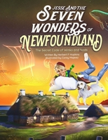 Jesse and the Seven Wonders of Newfoundland: The Secret Code of Winks and Nods 1777915023 Book Cover