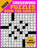 2024 Crossword Puzzles Book for Adults With Solution: Challenging Crossword Puzzles Large Print | Medium Crossword Puzzles | Relaxing Puzzles For Adult Man And Woman Puzzlers. B0CMXQDDLW Book Cover