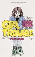 Girl Trouble: An Illustrated Memoir 0997068337 Book Cover