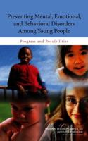 Preventing Mental, Emotional, and Behavioral Disorders Among Young People: Progress and Possibilities 0309126746 Book Cover