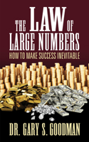 The Law of Large Numbers: How to Make Success Inevitable 1722501936 Book Cover