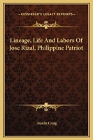 Lineage, Life And Labors Of Jose Rizal 1162671173 Book Cover