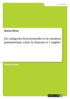 De cat�gories fonctionnelles et la variation param�trique entre le fran�ais et l�anglais 3656991820 Book Cover