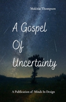 A Gospel of Uncertainty B0GFB1M5GB Book Cover