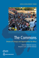 The Commons: Drivers of Change and Opportunities for Africa 1464819602 Book Cover