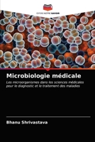 Microbiologie médicale: Les microorganismes dans les sciences médicales pour le diagnostic et le traitement des maladies 620299410X Book Cover
