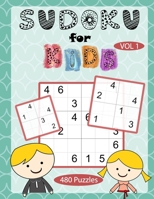 480 Puzzles Sudoku For Kids Vol 1: Sudoku Puzzle Book Brain Games Sudoku With Solutions Logic Puzzle Book Sodoku Books for Kids And Beginners Suduko Puzzle Lovers B08YMRTG37 Book Cover