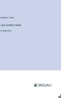 Like Another Helen: in large print 3387300875 Book Cover