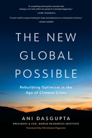 The New Global Possible: Seven Reasons to Feel Optimistic about the Planet 1633310663 Book Cover
