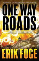 One Way Roads: A Project Pegasus Novel 1947309269 Book Cover