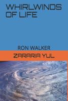 Whirlwinds of Life: Ron Walker 1091923159 Book Cover