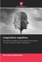 Linguística cognitiva: Características cognitivas e comunicativas dos meios lexicais com valor emocional no inglês contemporâneo 6206225550 Book Cover
