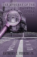 The Mystery of the Haunted Opera House 1547105879 Book Cover