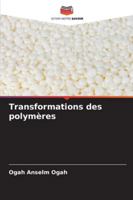 Transformations des polymères 6209293395 Book Cover