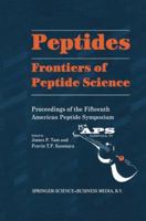 Peptides: Frontiers of Peptide Science 9401741034 Book Cover