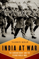The Raj at War: A People’s History of India’s Second World War 0099542277 Book Cover