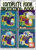 Mel Bay's Complete Funk Drumming Book 0786628448 Book Cover