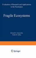 Fragile Ecosystems: Evaluation of Research and Applications in the Neotropics: A Report of the Institute of Ecology (Tie) 3540066950 Book Cover