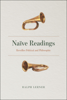 Naïve Readings: Reveilles Political and Philosophic 022635329X Book Cover