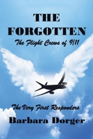 The Forgotten: The Flight Crews of 9/11 1664183337 Book Cover