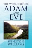 The World Before Adam and Eve 1436344085 Book Cover
