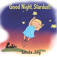 Goodnight, Stardust! B096LPRW5K Book Cover