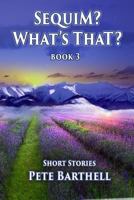 Sequim? What's That? 1545010218 Book Cover
