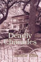 Deadly Charades 0595343376 Book Cover