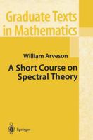A Short Course on Spectral Theory 0387953000 Book Cover