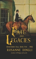 Fate and Legacies (Denisthorn Hall Series) B0FN3TLL22 Book Cover