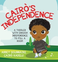 Cair�'s Independence: A Toddler With Enough Independence to Fill a Room 0228862728 Book Cover