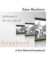 Shakespeare's "As You Like It" - A New Musical Soundtrack Songbook B0BYRQWLLJ Book Cover