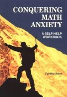 Conquering Math Anxiety: A Self-Help Workbook 0495829404 Book Cover