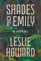 Shades of Emily: A Novel 1771625007 Book Cover