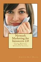 Network Marketing for Introverts 2.0: Using Mindset and Media for Maximum Success 1535176024 Book Cover