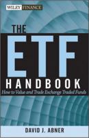 The ETF Handbook: How to Value and Trade Exchange Traded Funds 047055682X Book Cover