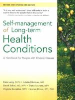 Self-Management of Long-Term Health Conditions: A Handbook for People with Chronic Disease: A Handbook for People with Chronic Disease: Revised & Updated Edition 1936693623 Book Cover