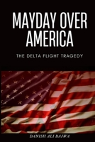 Mayday Over America: The Delta Flight Tragedy (Pakistan) 9696792050 Book Cover