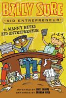Billy Sure Kid Entrepreneur vs. Manny Reyes Kid Entrepreneur 1481479067 Book Cover