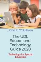 The UDL Educational Technology Guide 2020 : Technology for Special Education 1733298703 Book Cover