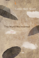 This World We Invented 1771313544 Book Cover