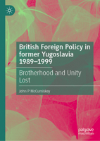 British Foreign Policy in former-Yugoslavia 3031452097 Book Cover