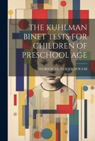 The Kuhlman Binet Tests for Children of Preschool Age 1022233939 Book Cover